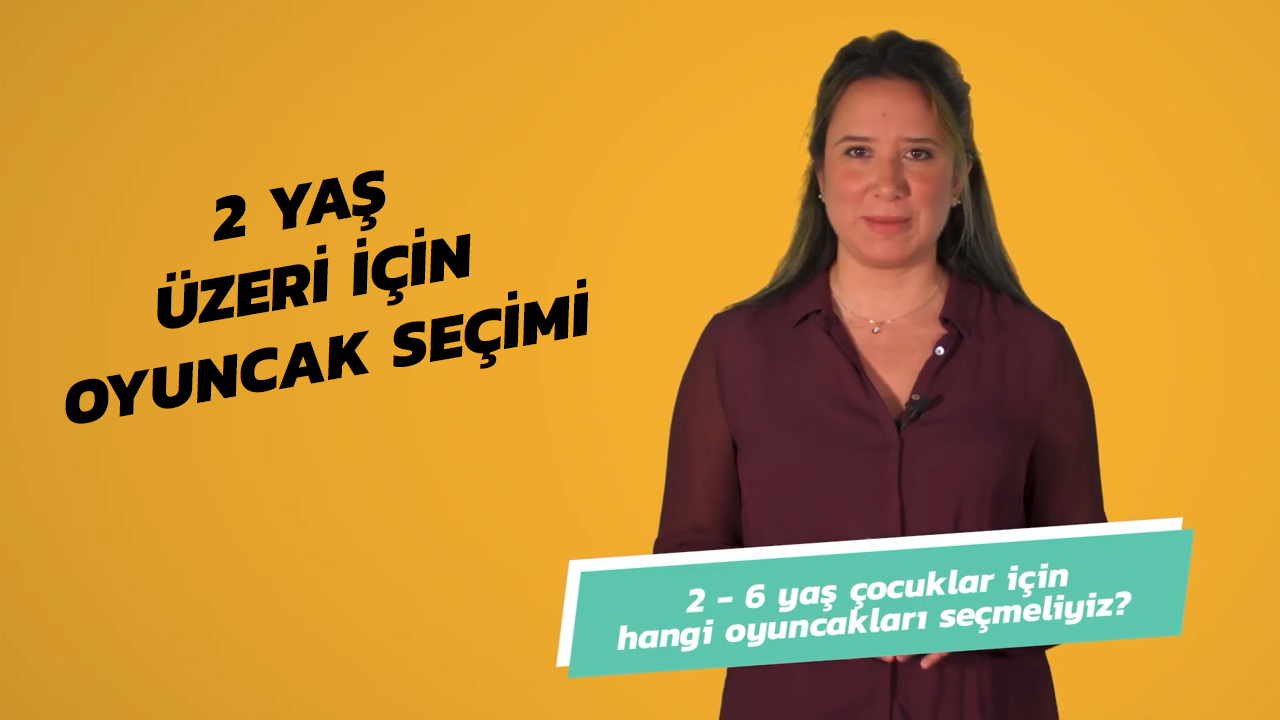 2 Yaş Üzeri İçin Oyuncak Seçimi | Uzmanlarla #İlk6Yıl