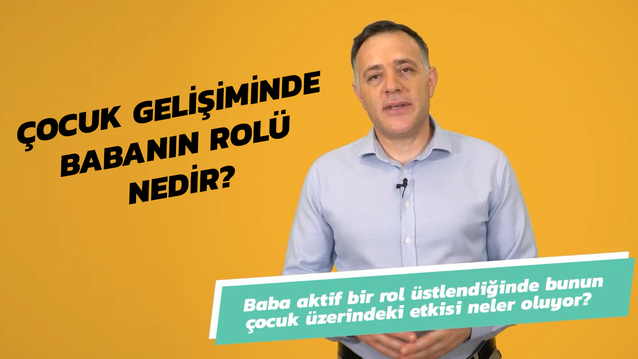 Çocuk Gelişiminde Babanın Rolü Nedir? | Uzmanlarla #İlk6Yıl