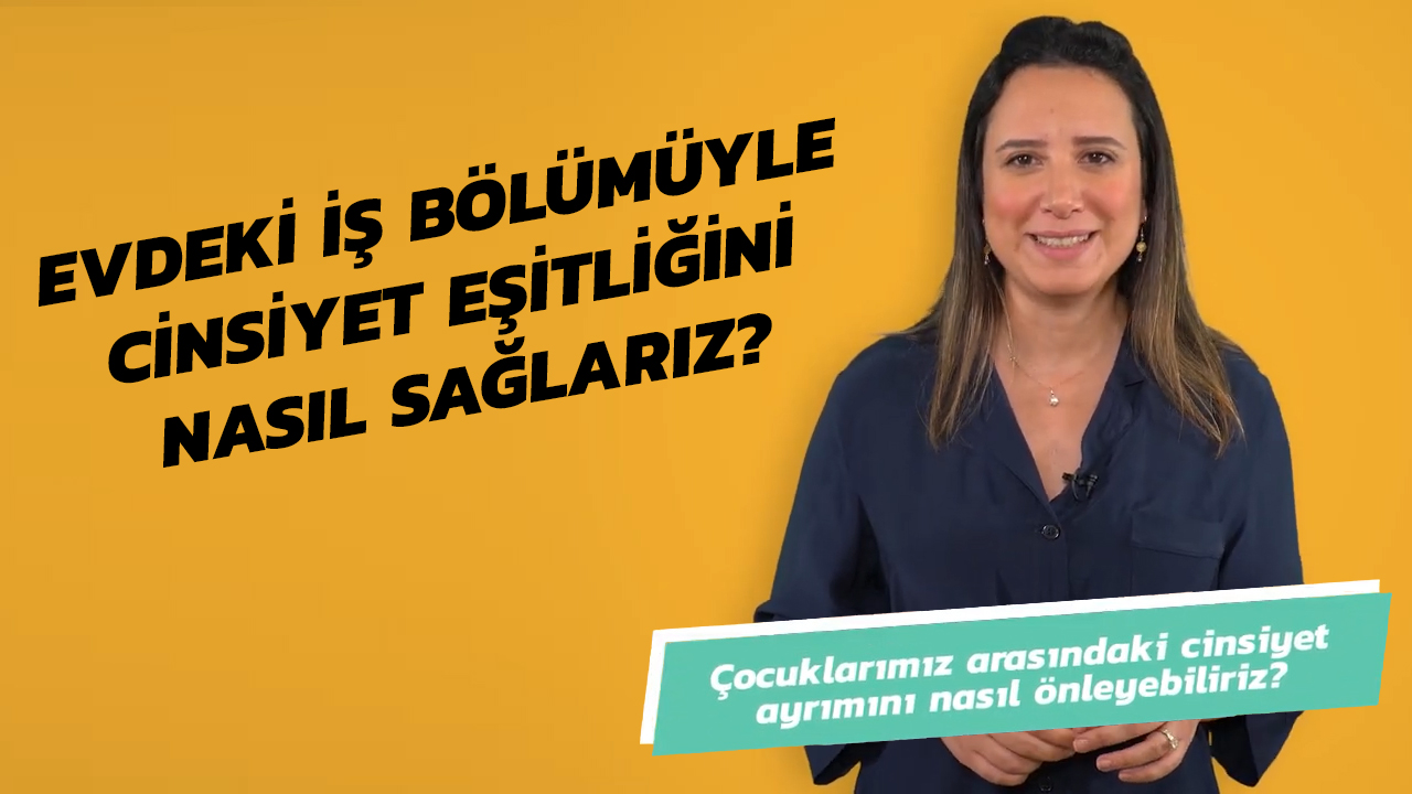 Evdeki İş Bölümüyle Cinsiyet Eşitliğini Nasıl Sağlarız? | Uzmanlarla #İlk6Yıl