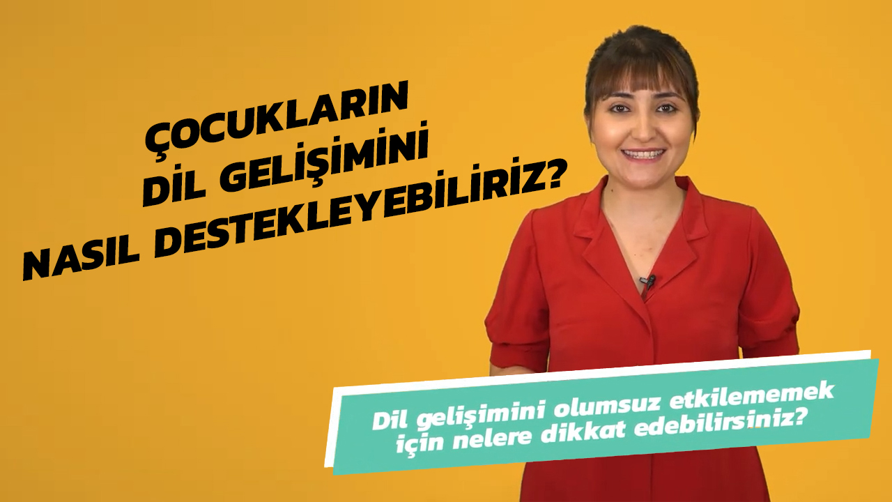 Çocukların Dil Gelişimini Nasıl Destekleyebiliriz? | Uzmanlarla #İlk6Yıl