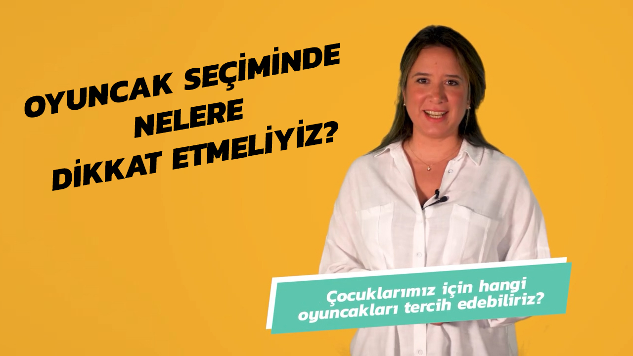 Oyuncak Seçiminde Nelere Dikkat Etmeliyiz? | Uzmanlarla #İlk6Yıl