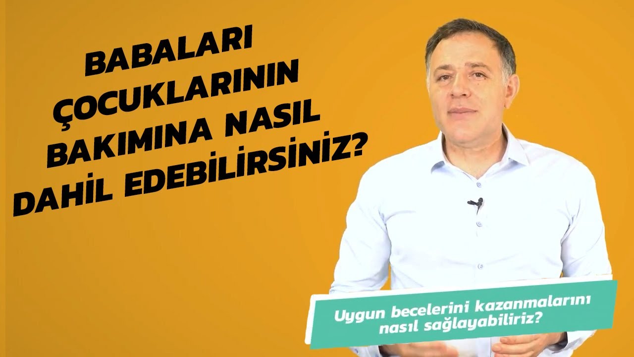 Babaları Çocuklarının Bakımına Nasıl Dahil Edebilirsiniz?